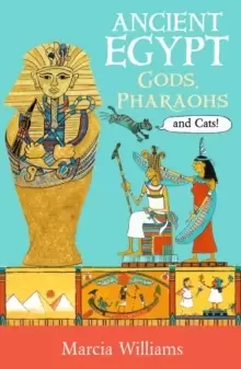 Image of Ancient Egypt: Gods, Pharaohs and Cats!