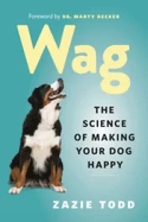 Image of wag the science of making your dog happy