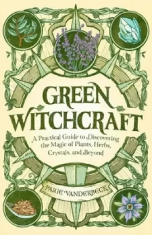 Image of Green Witchcraft by Paige Vanderbeck