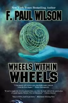 Image of Wheels within wheels by F. Paul Wilson