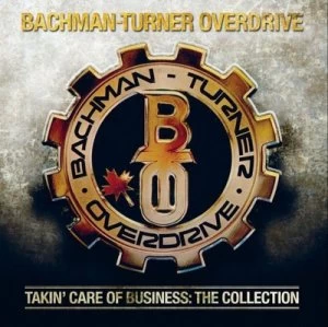 image of Takin Care of Business The Collection by Bachman-Turner Overdrive CD Album