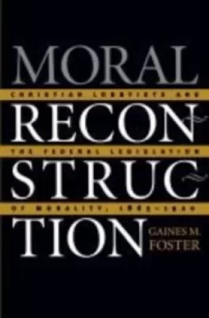 Image of Moral reconstruction by Gaines M. Foster