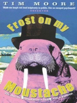 Image of Frost on My Moustache by Tim Moore Paperback