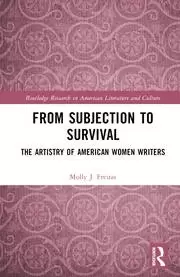 Image of From Subjection to Survival : The Artistry of American Women Writers