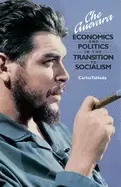 Image of che guevara economics and politics in the transition to socialism