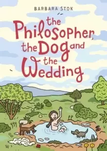 Image of The Philosopher, the Dog and the Wedding : The story of one of the first female philosophers