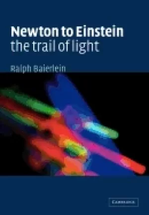Image of newton to einstein the trail of light an excursion to the wave particle dua