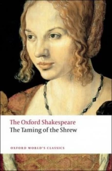 Image of The Taming of the Shrew the Oxford Shakespeare by William Shakespeare Paperback