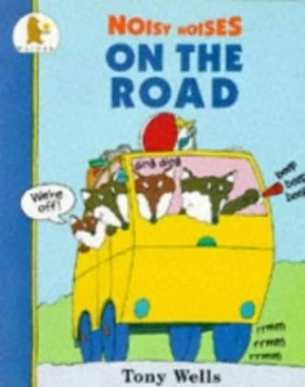 Image of Noisy Noises on the Road by Tony Wells Book