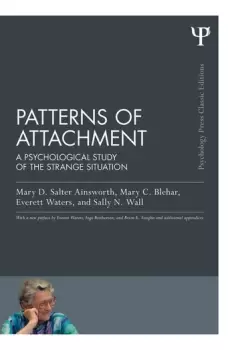 Image of Patterns of AttachmentA Psychological Study of the Strange Situation