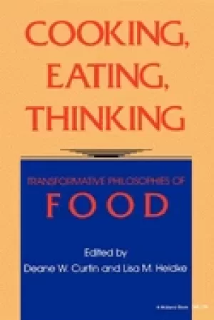 Image of cooking eating thinking transformative philosophies of food