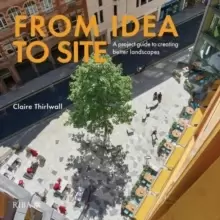 Image of From Idea to Site : A project guide to creating better landscapes