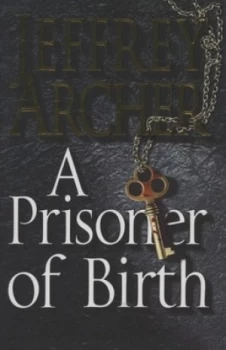 Image of A Prisoner of Birth by Jeffrey Archer Hardback
