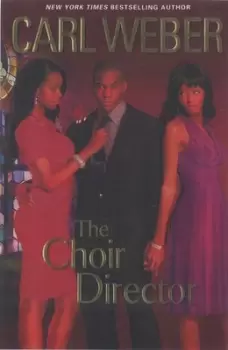 Image of The choir director - Carl Weber - Hardback - Used