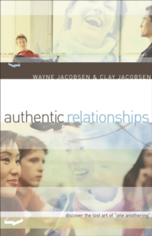 Image of Authentic Relationships by Wayne Jacobsen and Clay Jacobsen Paperback
