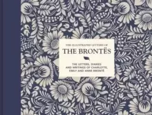 Image of The Illustrated Letters of the Brontes : The letters, diaries and writings of Charlotte, Emily and Anne Bronte