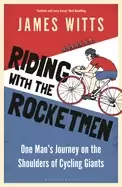Image of riding with the rocketmen one mans journey on the shoulders of cycling gian