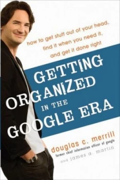 Image of Getting Organized in the Google Era by Douglas Merrill Hardback