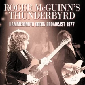 image of Hammersmith Odeon Broadcast 1977 by Roger McGuinns Thunderbyrd CD Album