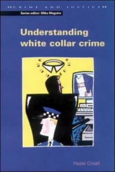 Image of Understanding White Collar Crime by Hazell Croall Paperback