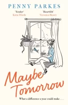 Image of Maybe Tomorrow : 'As heartbreaking as it is uplifting' - the new novel from the author of Home