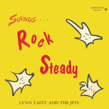 image of Lynn Taitt & The Jets - Sounds Rock Steady CD