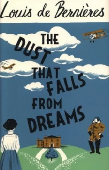 Image of The Dust That Falls from Dreams by Louis De Bernires Hardback
