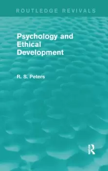 Image of Psychology and Ethical Development (REV) RPDA Collection of Articles on Psychological Theories Ethical Development and Human Understanding