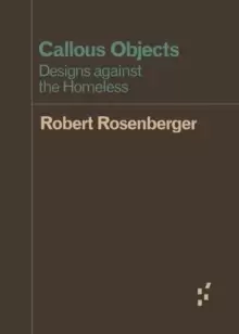 Image of Callous Objects : Designs against the Homeless