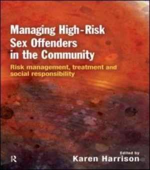 Image of Managing High-Risk Sex Offenders in the Community by Karen Harrison Paperback