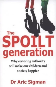 Image of The Spoilt Generation by Aric Sigman Paperback