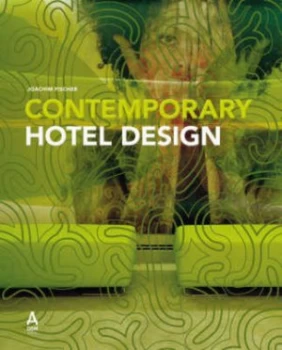 Image of Contemporary Hotel Design by Joachim Fischer Hardback