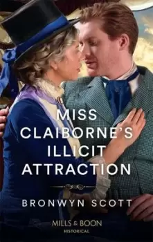 Image of Miss Claiborne's illicit attraction - Bronwyn Scott - Paperback - Used