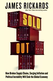 Image of Sold Out : How Broken Supply Chains, Surging Inflation and Political Instability Will Sink the Global Economy