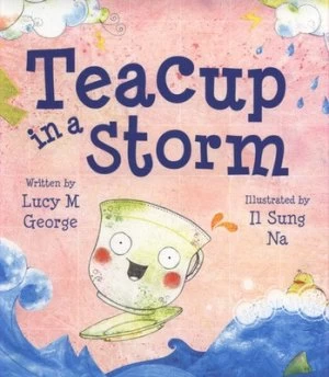 Image of Teacup in a Storm by Lucy M George and Il Sung Na Paperback