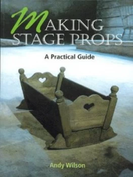 Image of Making stage props by Andy Wilson