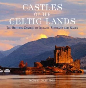 Image of Castles of the Celtic Lands by Rodney Castleden Hardback