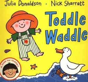 Image of Toddle Waddle by Julia Donaldson Book