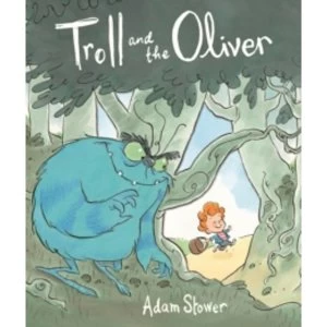 Image of The Troll and the Oliver by Adam Stower (Paperback, 2014)