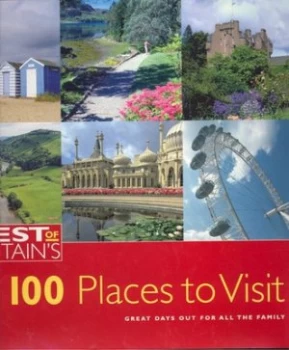 Image of Best of Britains 100 Places to Visit Hardback