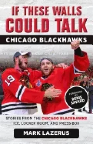 Image of if these walls could talk chicago blackhawks stories from the chicago black