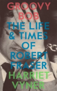 Image of Groovy Bob by Harriet Vyner Paperback
