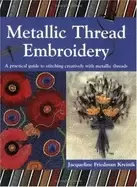 Image of metallic thread embroidery a practical guide to stitching creatively with m