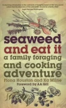 Image of Seaweed and Eat It by Fiona Houston Paperback