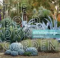 Image of bold dry garden lessons from the ruth bancroft garden