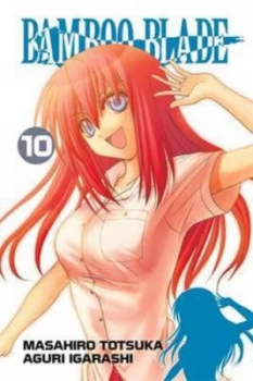 Image of Bamboo Blade. Volume 10 by Masahiro Totsuka Book