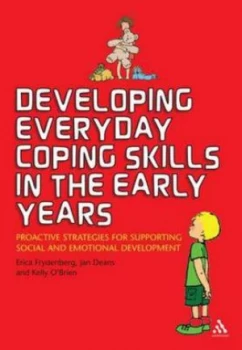 Image of Developing Everyday Coping Skills in the Early Years by Erica Frydenberg and Jan Deans and Kelly Obrien Paperback
