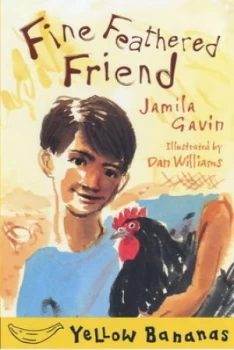 Image of Fine Feathered Friend by Jamila Gavin and Dan Williams Paperback