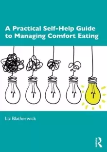 Image of A Practical Self-Help Guide to Managing Comfort Eating