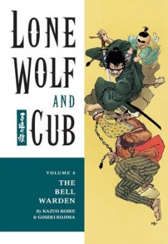 Image of Lone Wolf and Cub Volume 4 the Bell Warden by Kazuo Koike Paperback